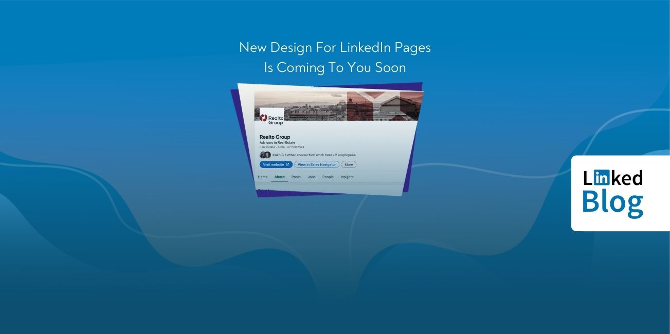 New Design For LinkedIn Pages Is Coming To You Soon