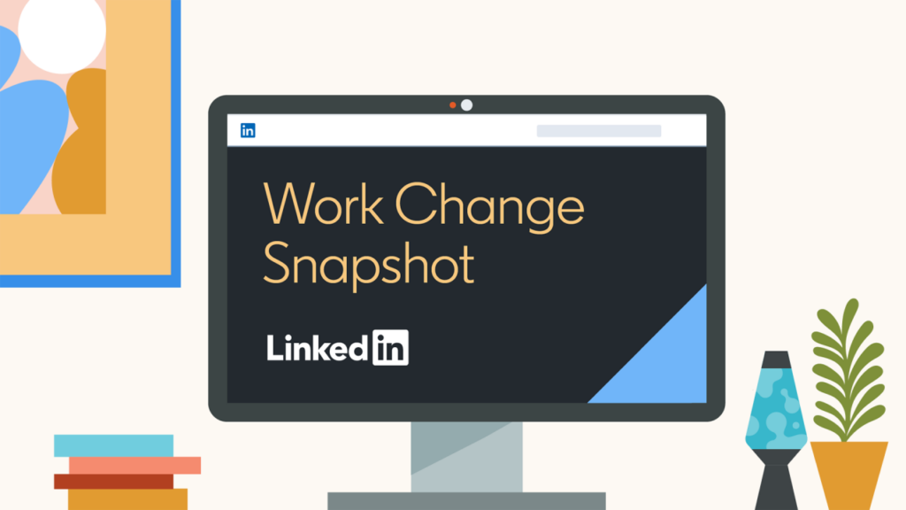 Illustrated image of LinkedIn Work Change Snapshot written on a computer screen 