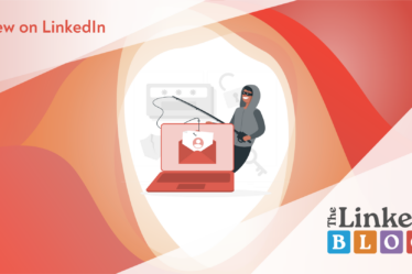 LinkedIn Phishing Scams Are Getting Smarter, and Harder to Spot